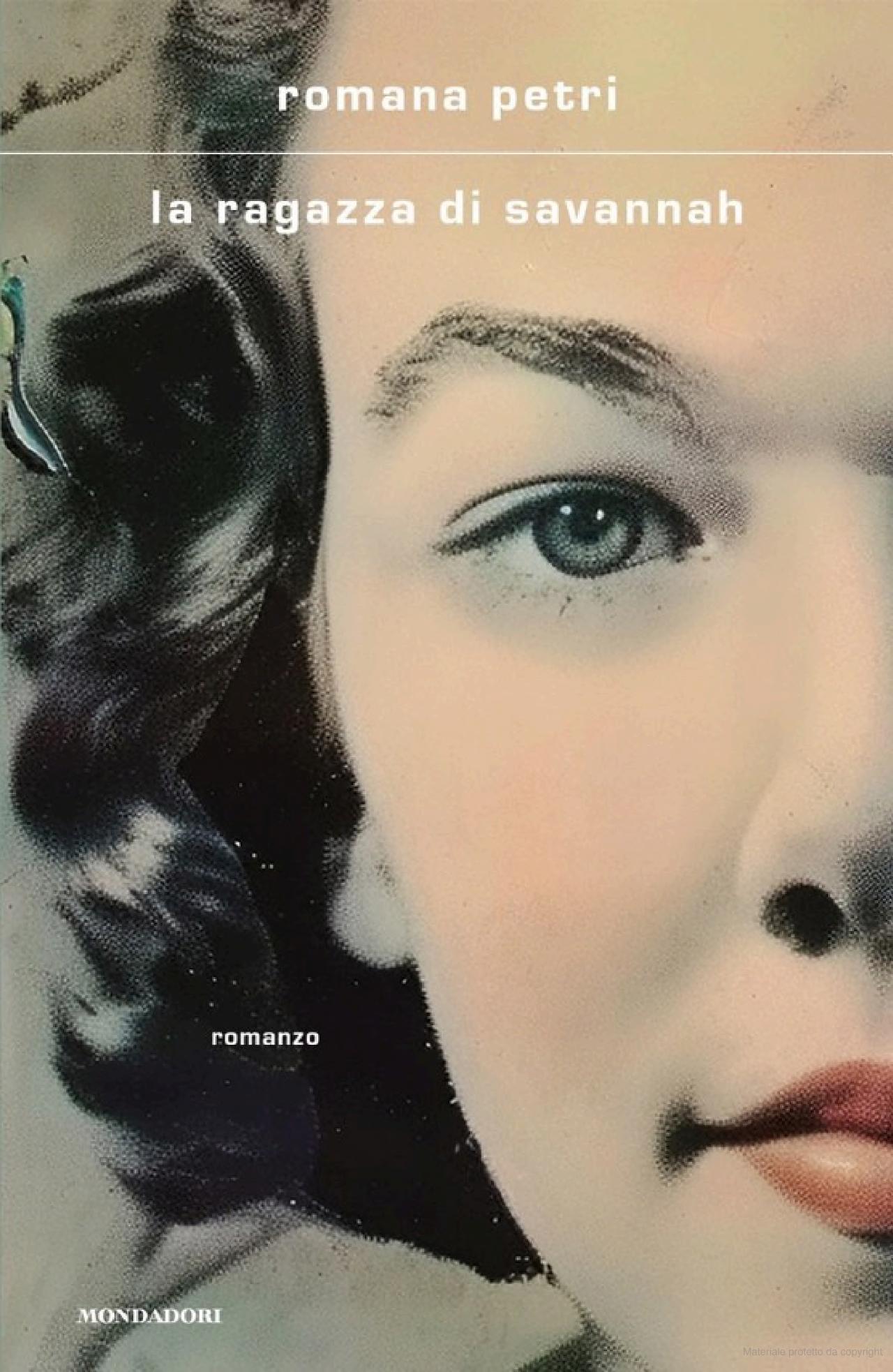 Copertina del libro La ragazza di Savannah di Romana Petri edito da Mondadori