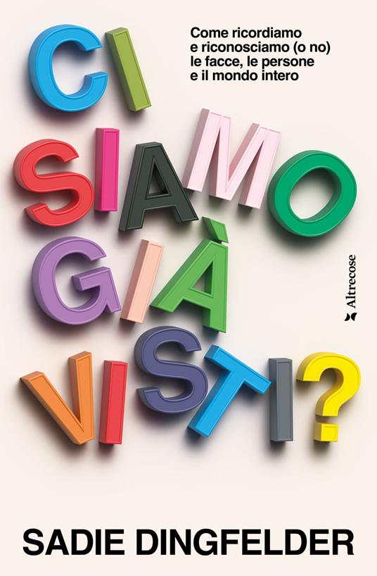 Copertina del saggio Ci siamo già visti? di Sadie Dingfelder edito da Altrecose