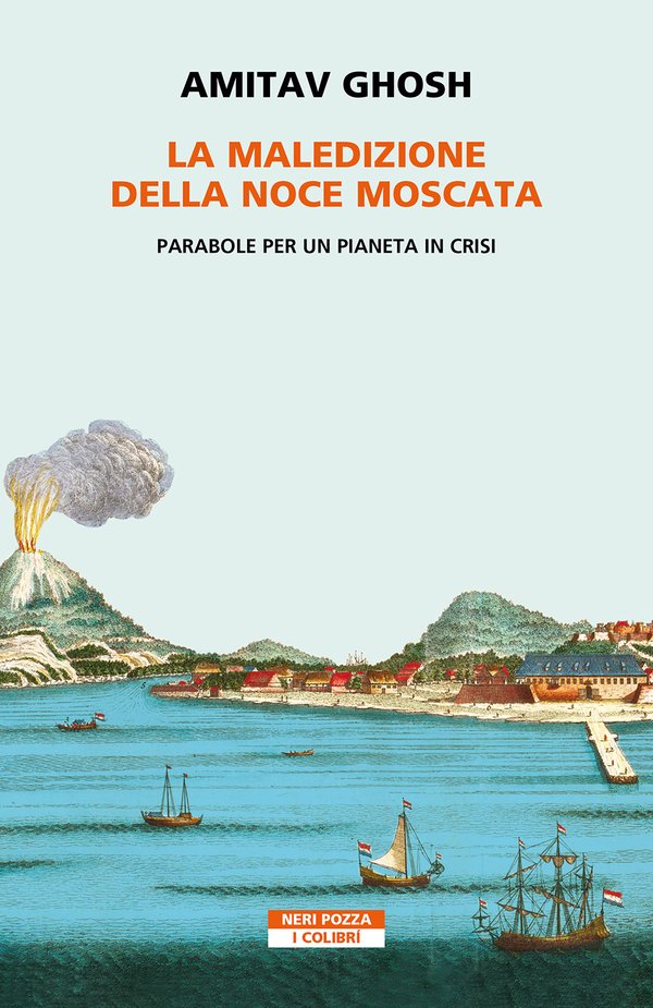 Copertina del saggio La maledizione della noce moscata di Amitav Gosh pubblicato da Neri Pozza