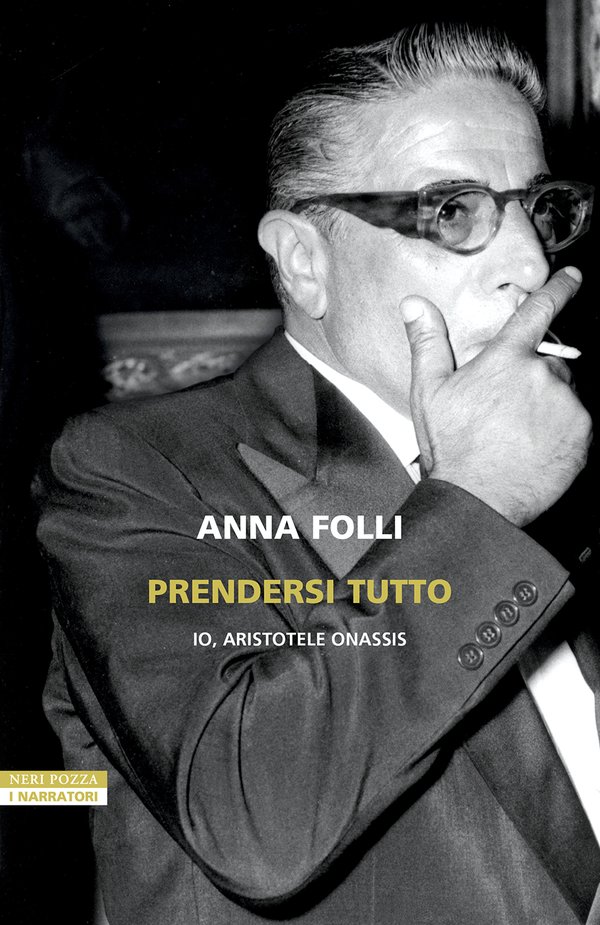 Copertina del libro Prendersi tutto di Anna Folli pubblicato da Neri Pozza