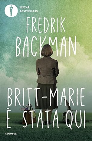 Copertina del romanzo Britt-Marie è stata qui di Fredrik Backman pubblicato da Mondadori