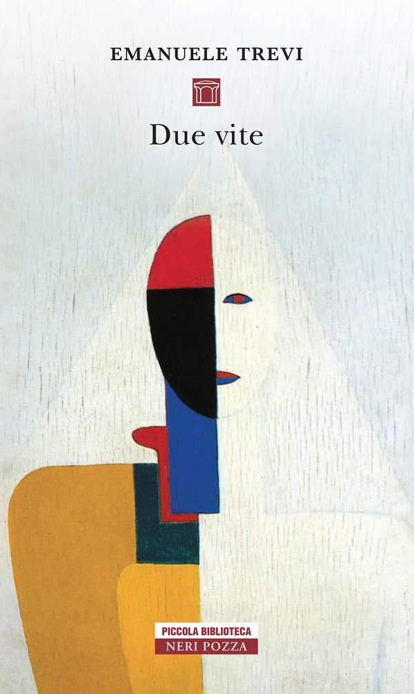 Copertina del romanzo Due vite di Emanuele Trevi pubblicato da Neri Pozza