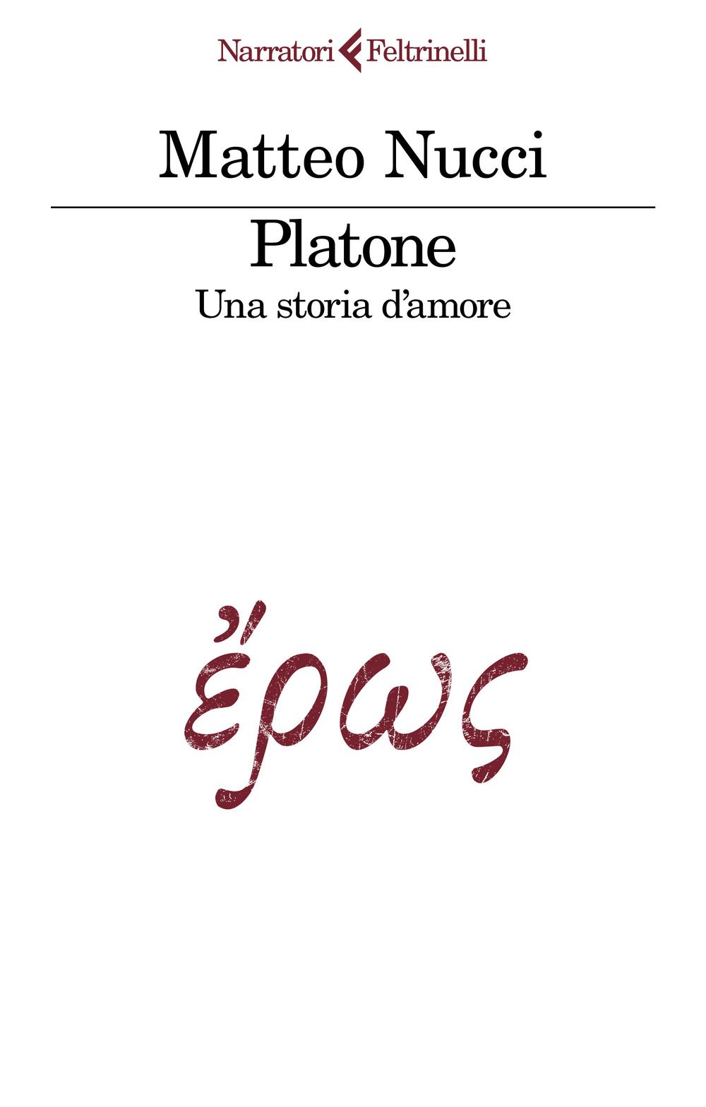 Copertina del libro Platone Una storia d'amore di Matteo Nucci pubblicata da Feltrinelli