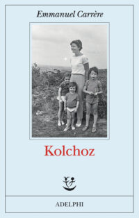 Copertina del libro Kolchoz di Emmanuel Carrère edito da Adelphi