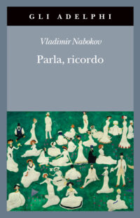 Copertina del libro Parla, ricordo di Vladimir Nabokov edito da Adelphi
