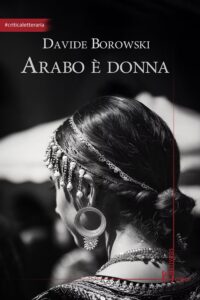 Copertina della raccolta di poesie Arabo è donna di Davide Borowski pubblicata da Homo scrivens