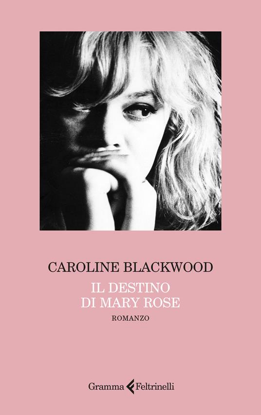 Copertina del romanzo Il destino di Mary Rose di Caroline Blackwood edito da Gramma Feltrinelli