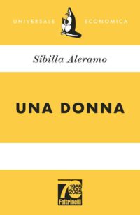 Copertina del romanzo Una donna di Sibilla Aleramo pubblicato da Feltrinelli