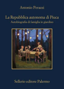 Copertina del romanzo La repubblica autonoma di Piuca di Antonio Perazzi edito da Sellerio