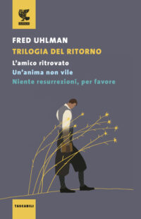 Copertina del libro La trilogia del ritorno di Fred Ulhman pubblicato da Guanda